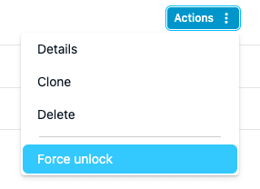 Actions Button > Force unlock