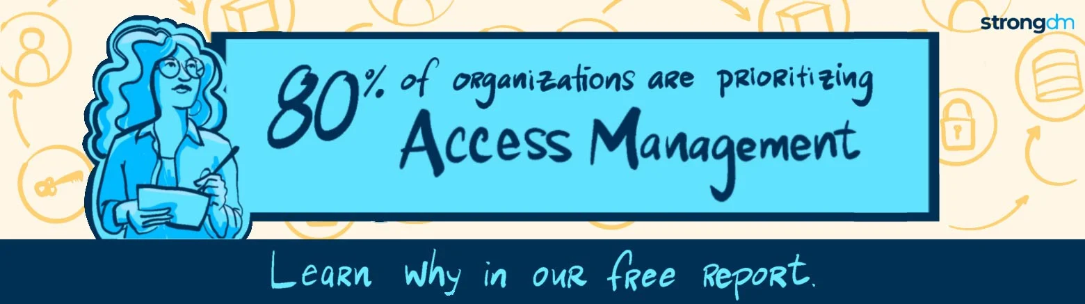Banner: 80% of organizations are prioritizing Access Management. Learn why in our free report.