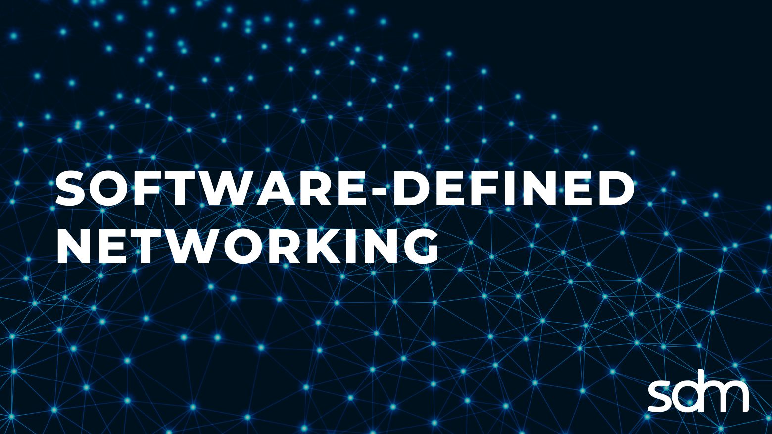 What is a Software-Defined Network (SDN)?