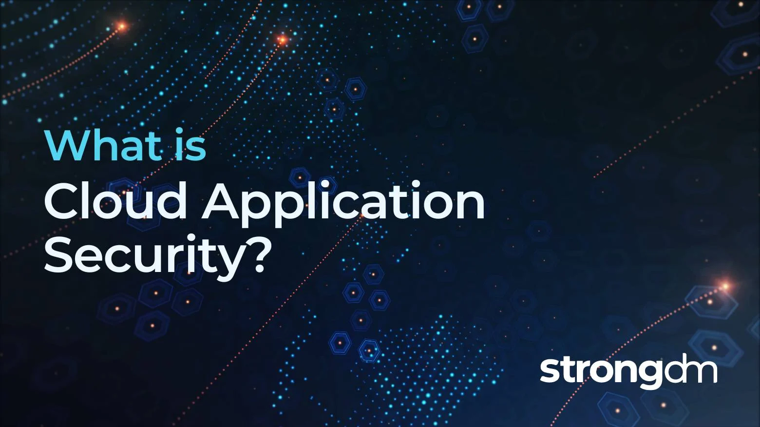 What is Cloud Application Security?