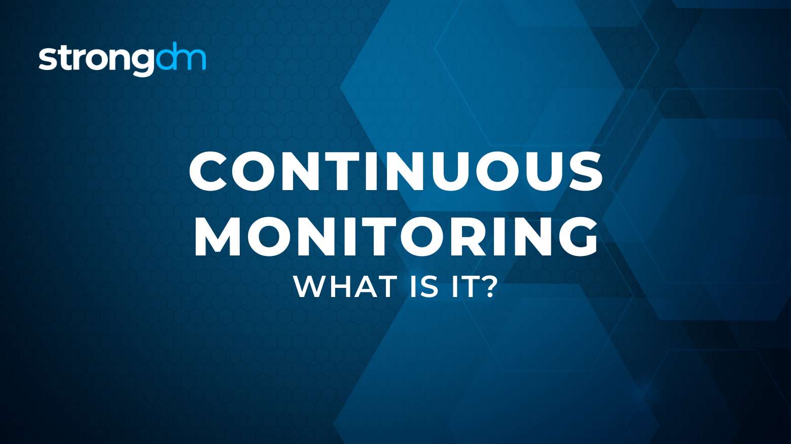 What is Continuous Monitoring? | Definition