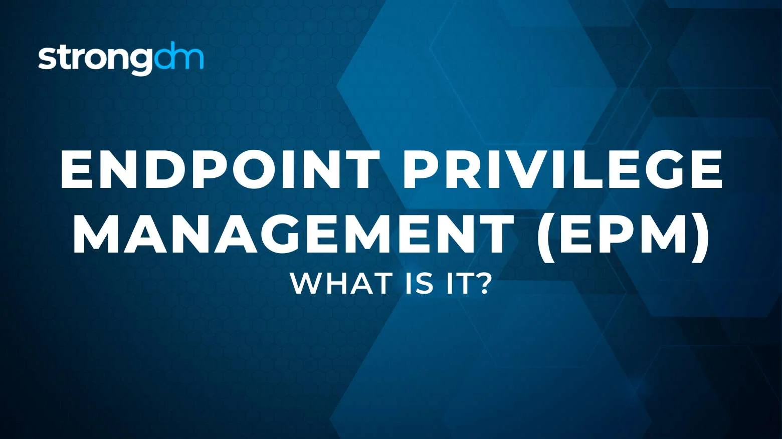 What is Endpoint Privilege Management (EPM)? | Definition