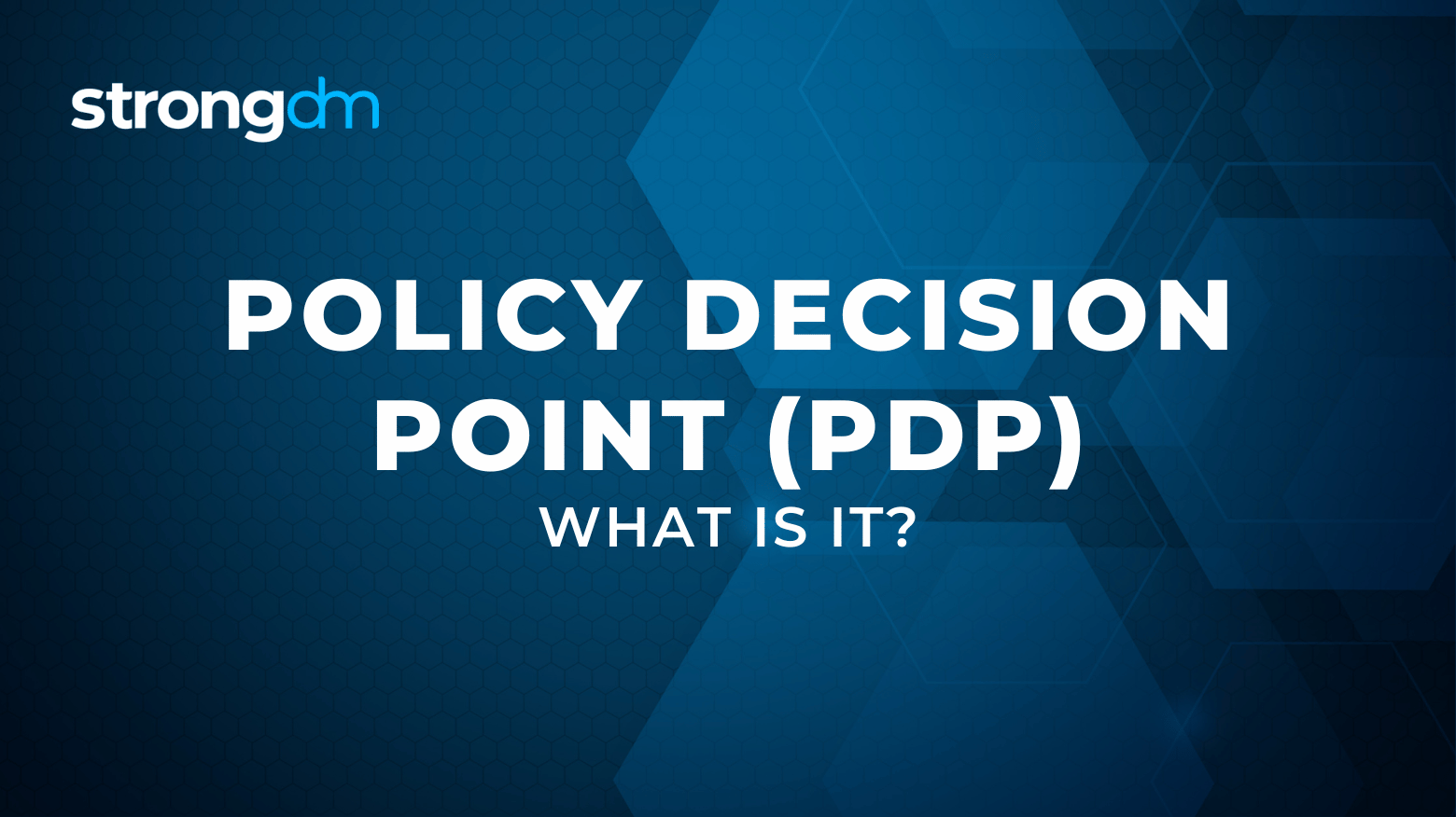 Policy Decision Point (PDP) Explained