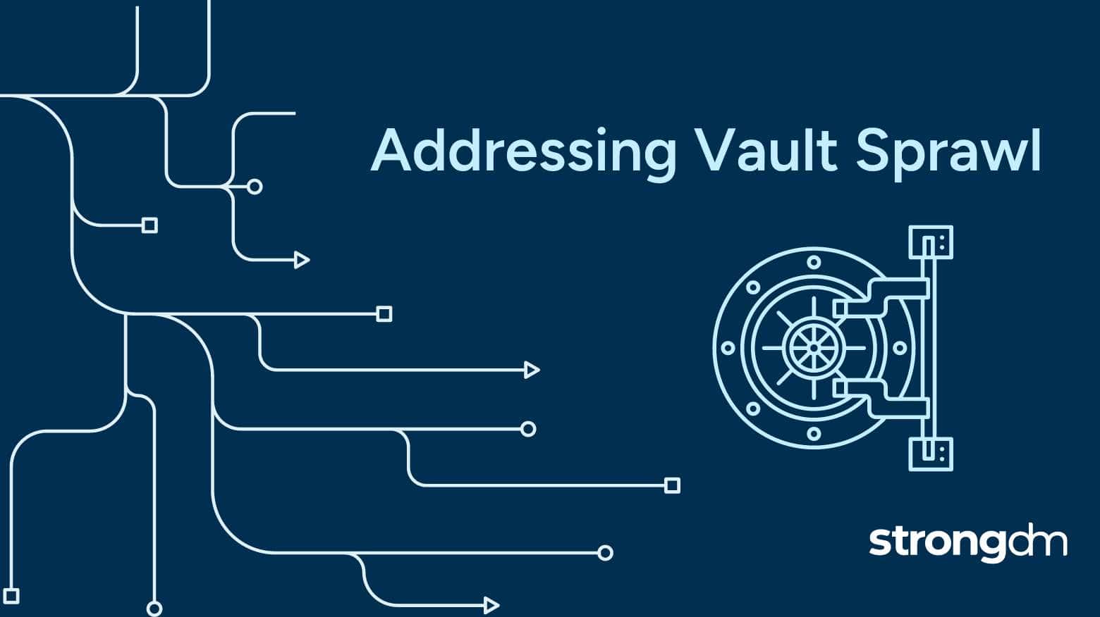 Vault Sprawl: How To Manage Multiple Secret Vaults