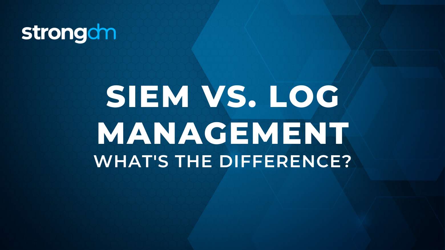 Comparing SIEM and Log Management: What's the Difference?