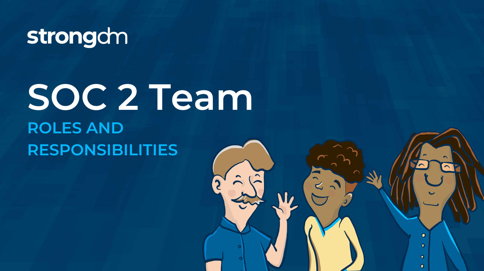 SOC 2 Team Roles & Responsibilities