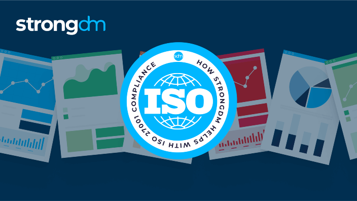 How StrongDM Supports ISO 27001 Compliance