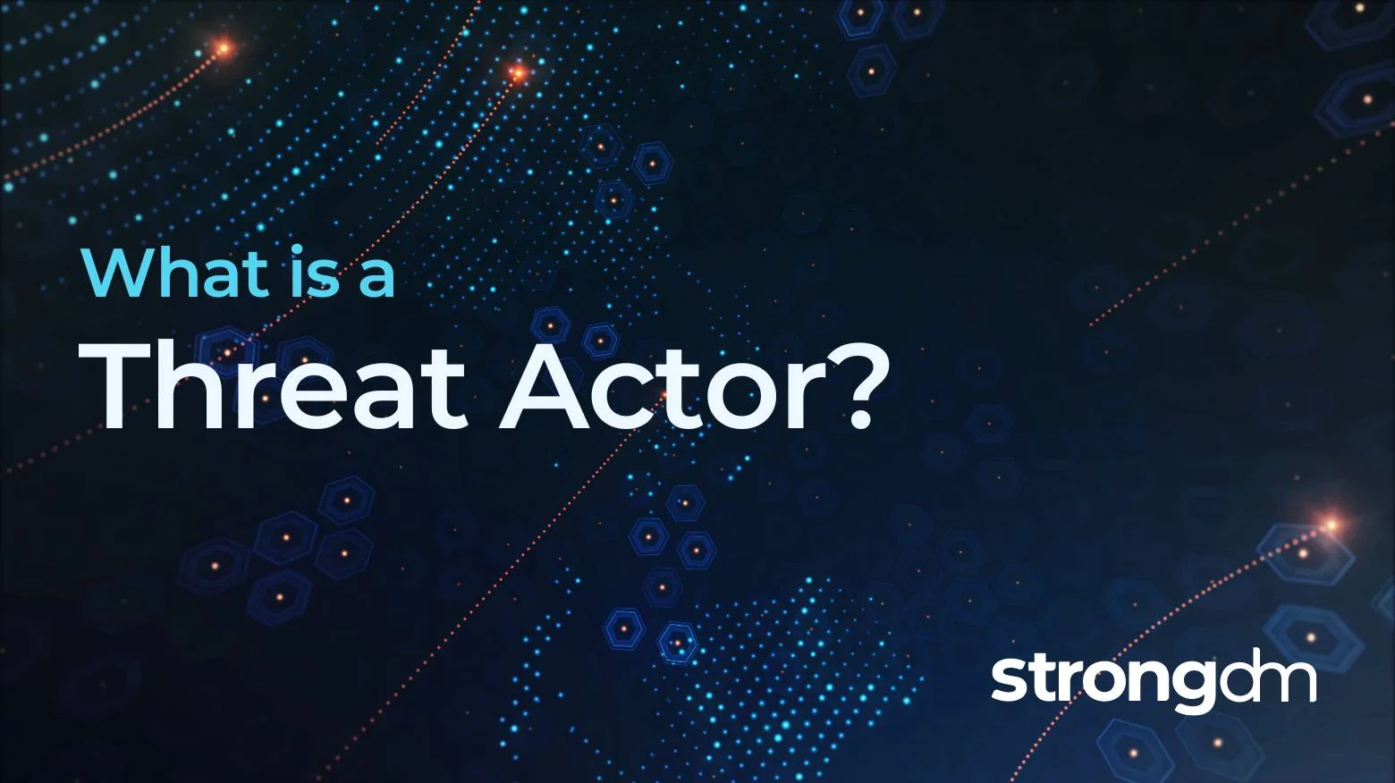 What is a Threat Actor?