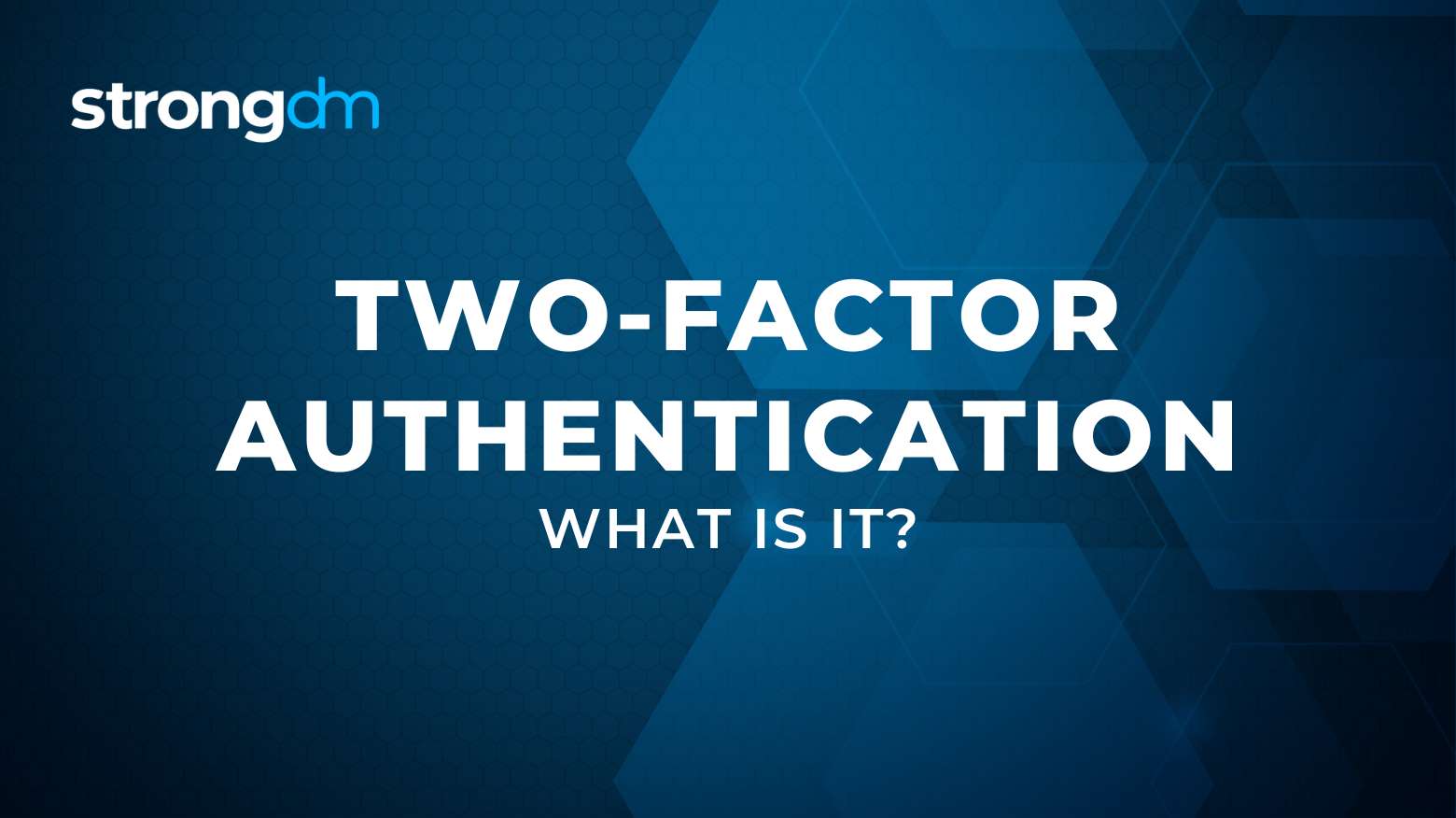 What is Two-Factor Authentication (2FA)? Definition