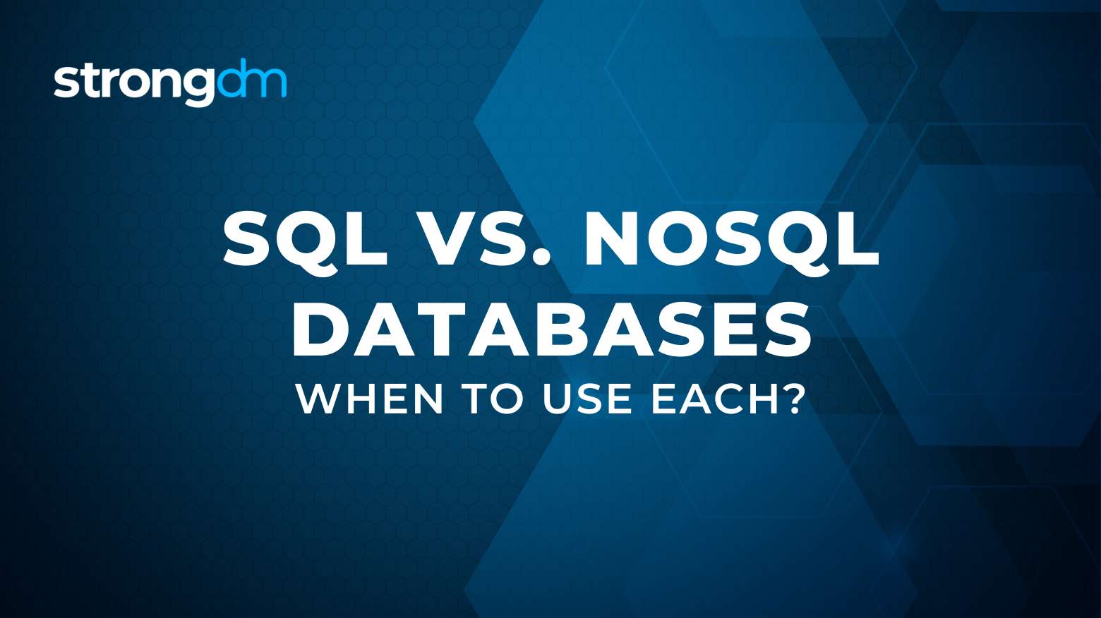 When to Use SQL vs. NoSQL Databases