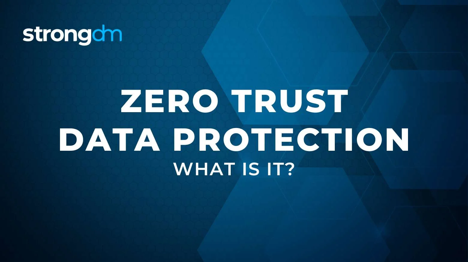 What Is Zero Trust Data Protection?