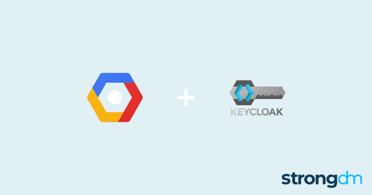 Connect GCP Secret Manager and Keycloak StrongDM