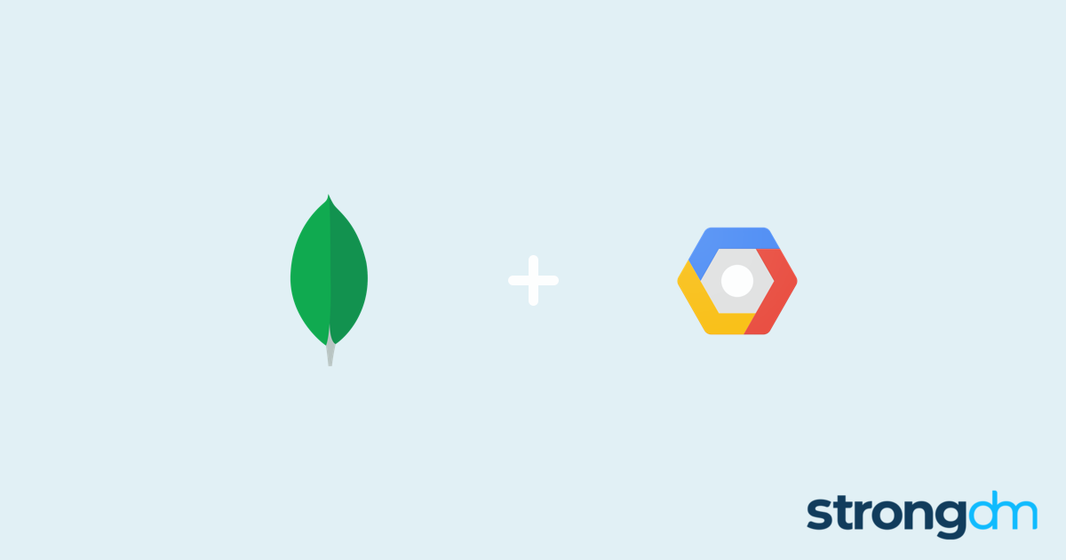 Connect MongoDB and GCP | StrongDM