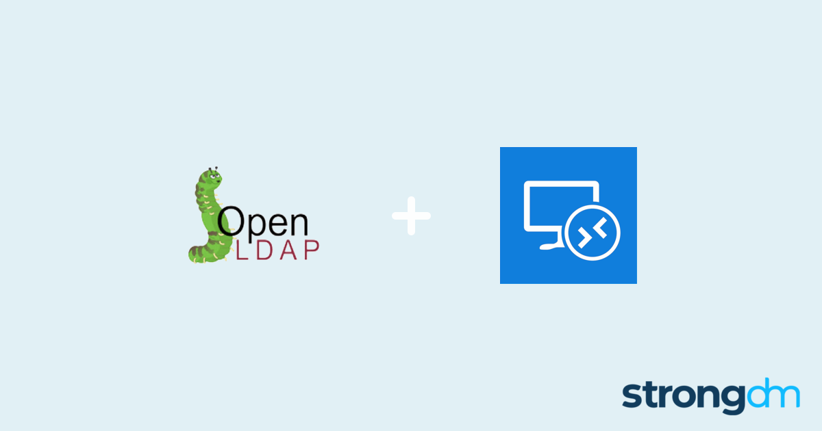 Using OpenLDAP, connect to Windows RDP StrongDM