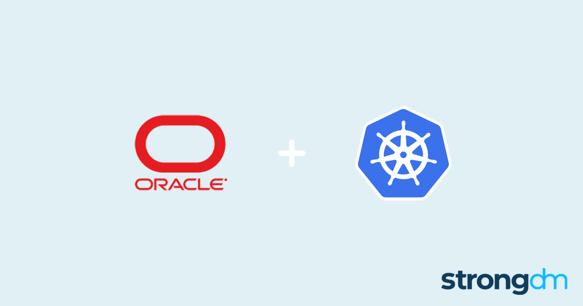 Connect Oracle and Kubernetes | StrongDM