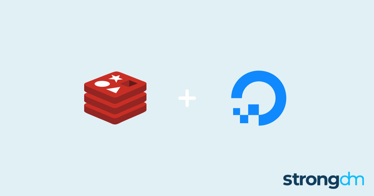 Connect Redis and DigitalOcean StrongDM