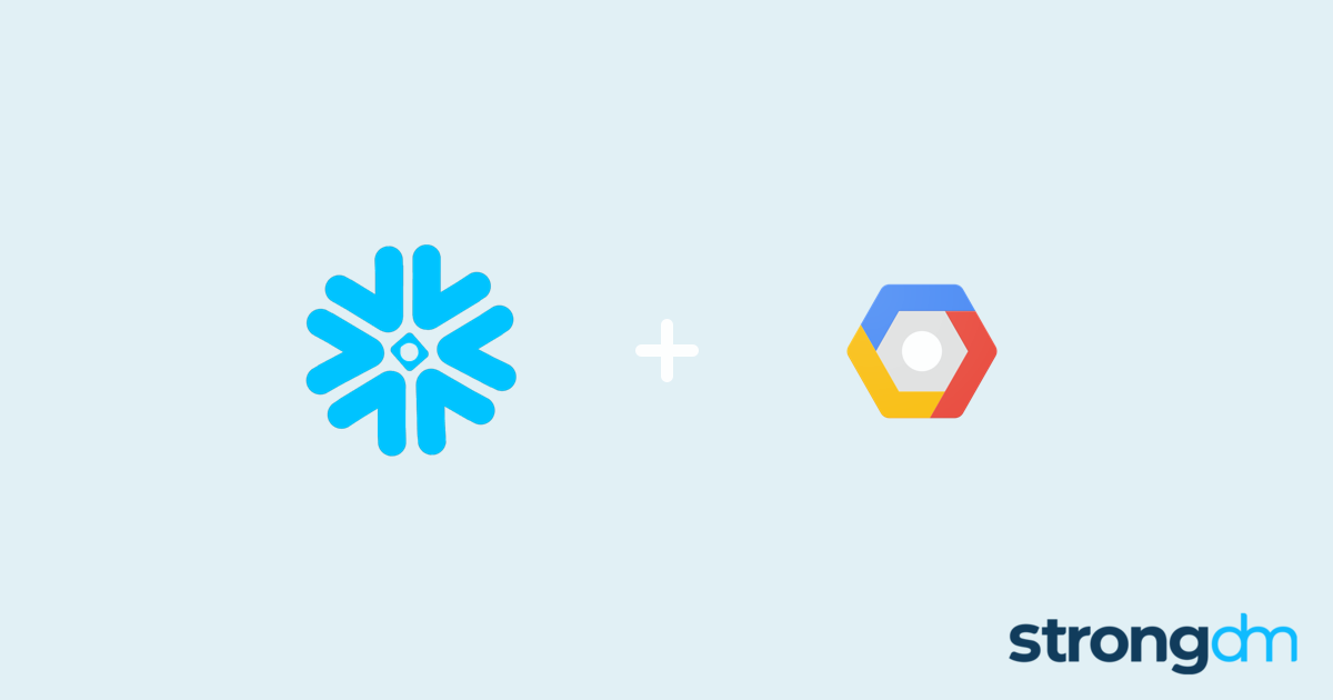 Connect Snowflake and GCP | StrongDM